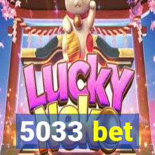 5033 bet