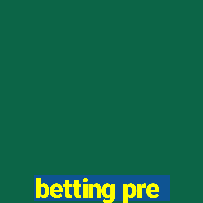 betting pre