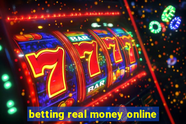 betting real money online