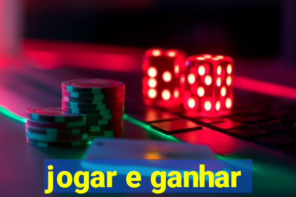 jogar e ganhar