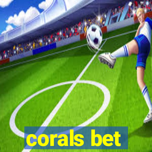 corals bet