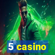 5 casino