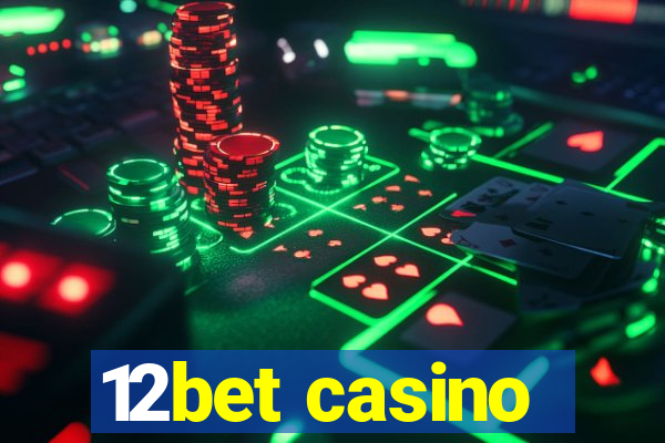 12bet casino