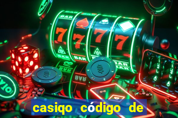 casiqo código de bono de casino