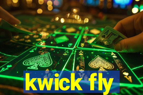 kwick fly