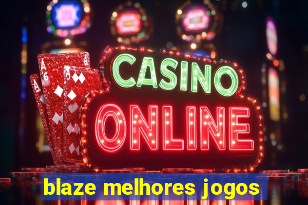 blaze melhores jogos