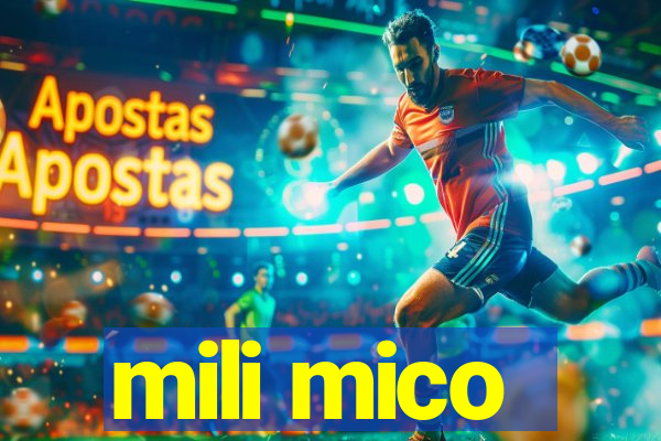 mili mico