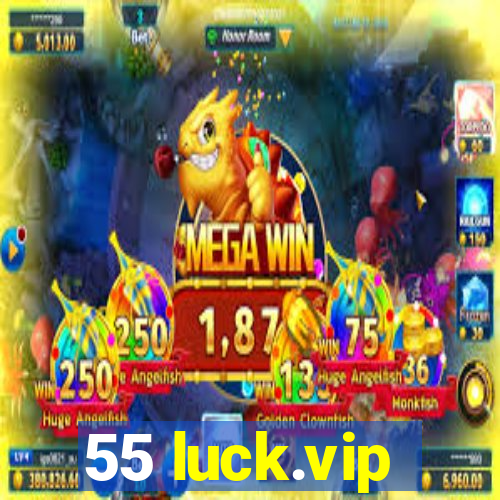 55 luck.vip