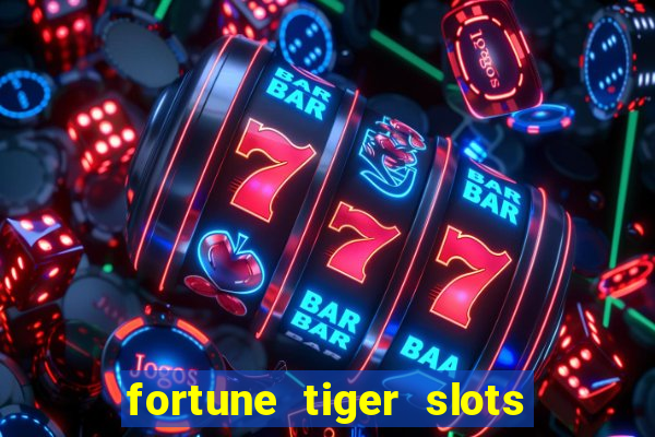 fortune tiger slots grand slots