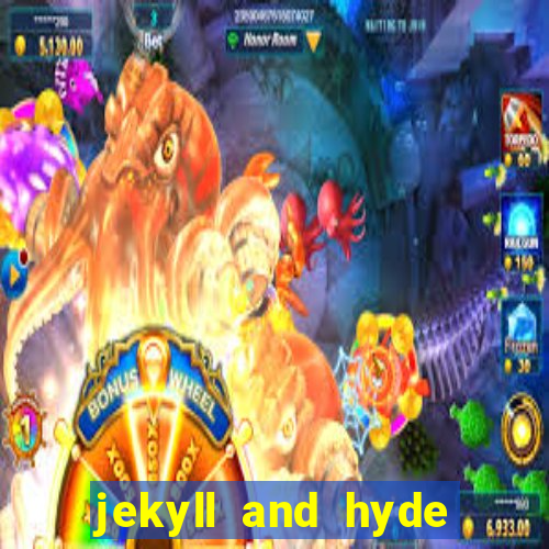 jekyll and hyde slot game