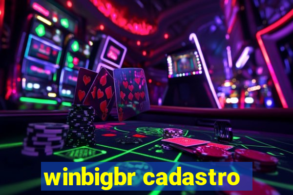 winbigbr cadastro