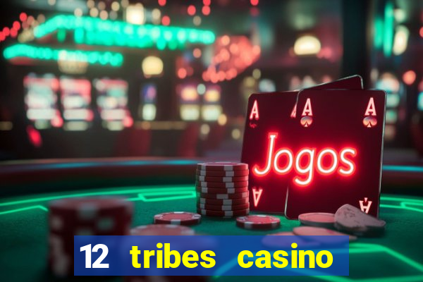 12 tribes casino promo code