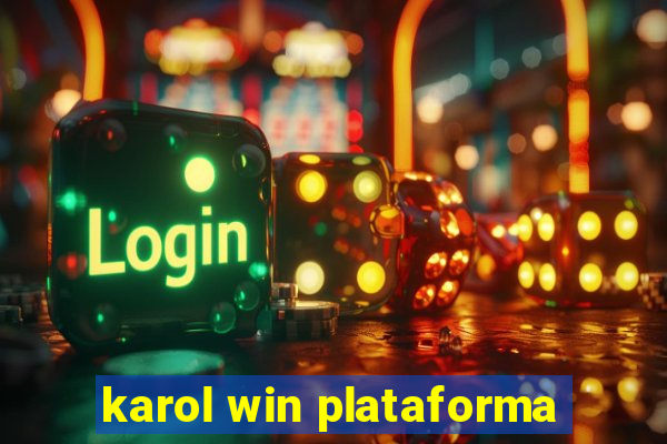 karol win plataforma