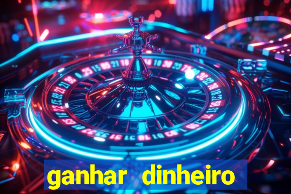 ganhar dinheiro jogando grátis