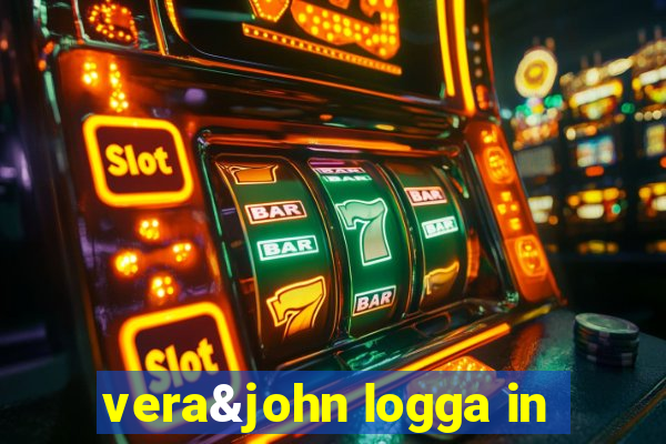 vera&john logga in