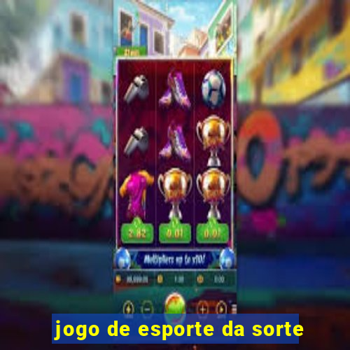 jogo de esporte da sorte