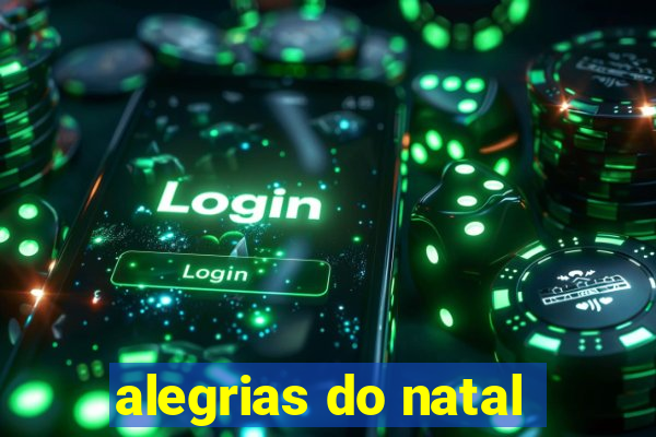 alegrias do natal