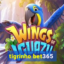 tigrinho bet365