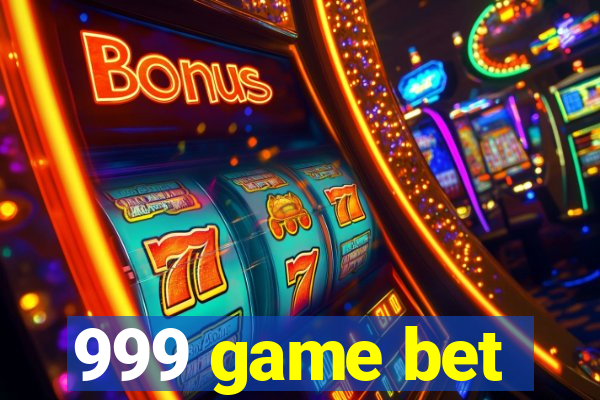 999 game bet