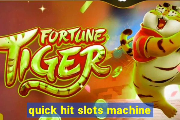 quick hit slots machine