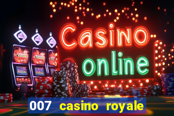 007 casino royale adoro cinema