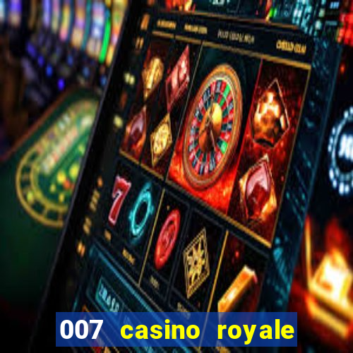 007 casino royale adoro cinema