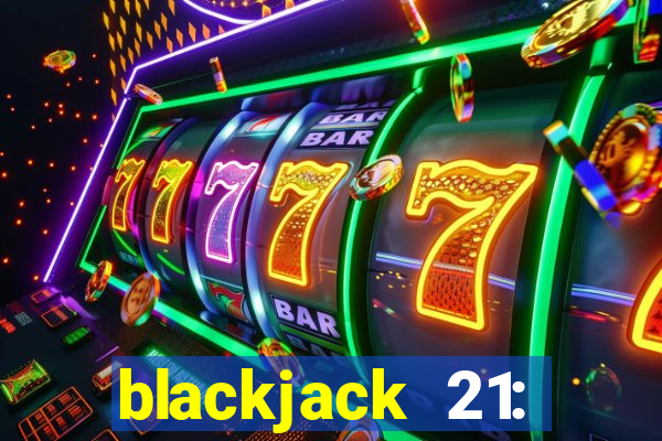 blackjack 21: casino card game