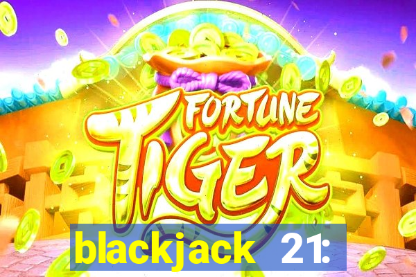 blackjack 21: casino card game