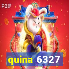 quina 6327