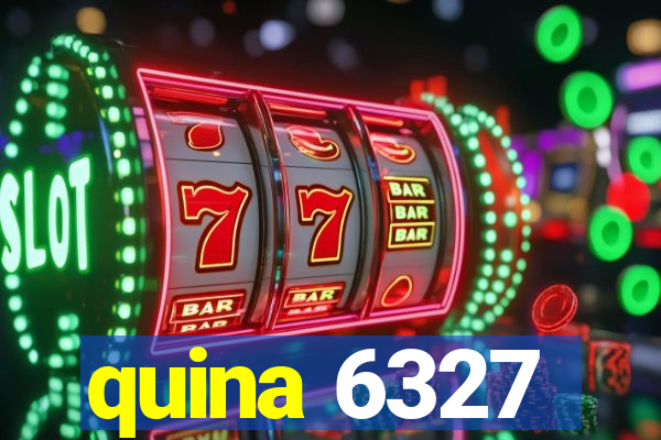 quina 6327