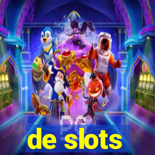 de slots