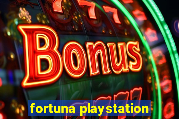 fortuna playstation