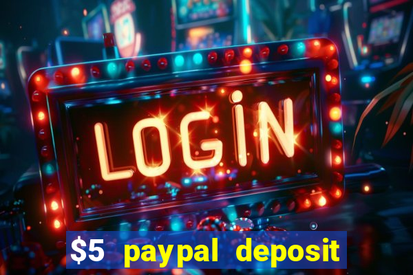 $5 paypal deposit casino nz