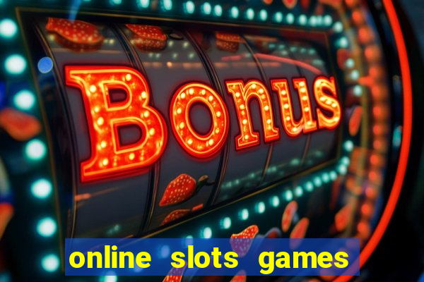 online slots games real money