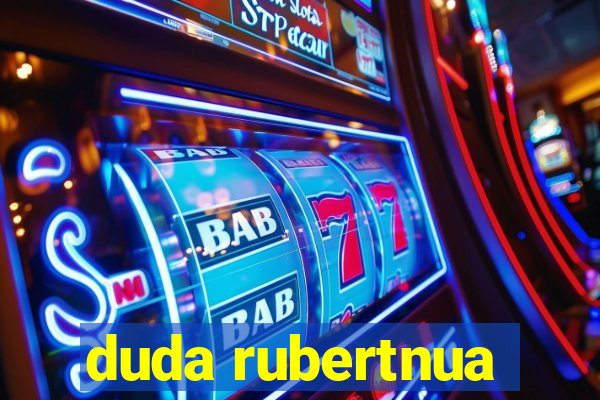 duda rubertnua