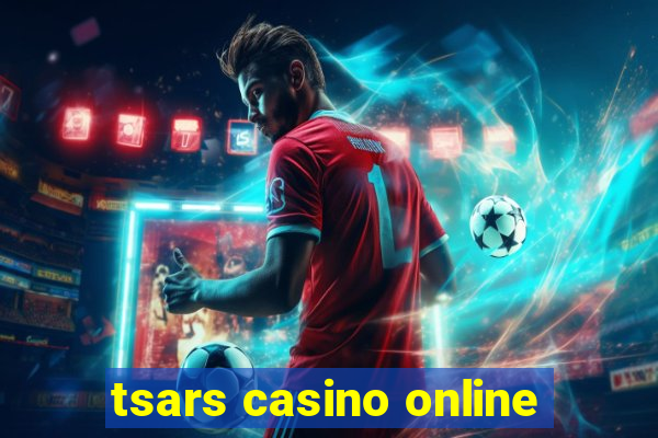 tsars casino online