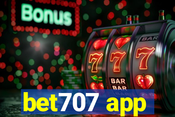 bet707 app