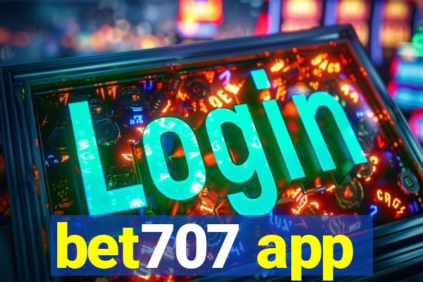 bet707 app