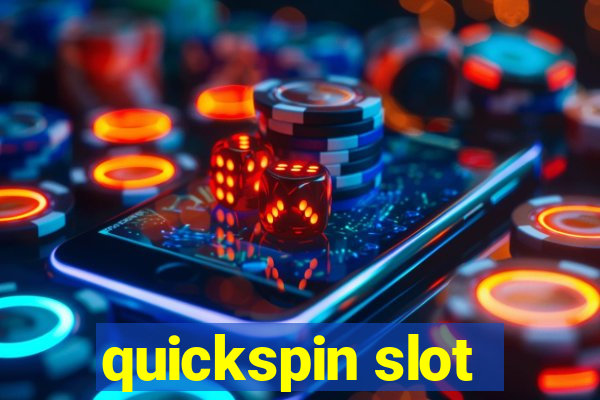 quickspin slot