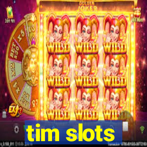 tim slots