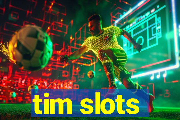 tim slots