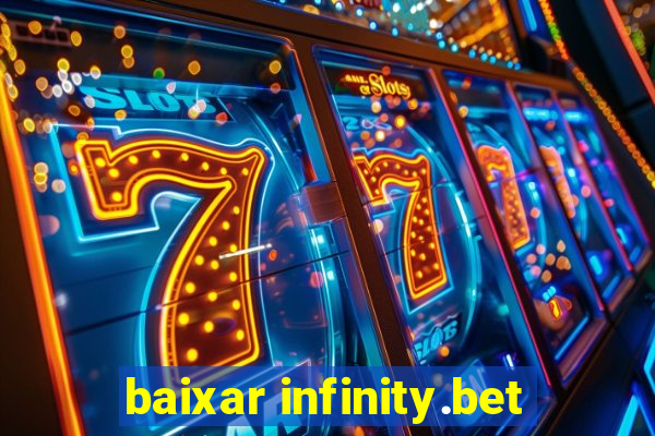 baixar infinity.bet