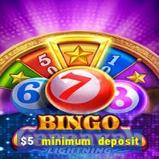 $5 minimum deposit casinos australia