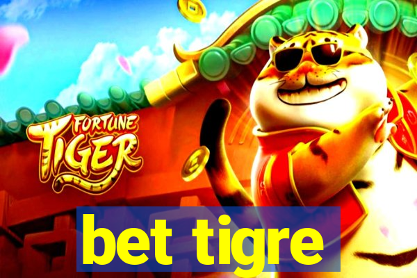 bet tigre