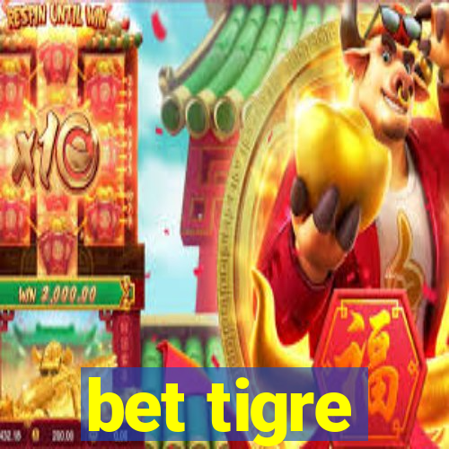 bet tigre