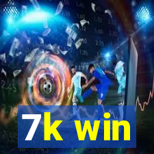 7k win