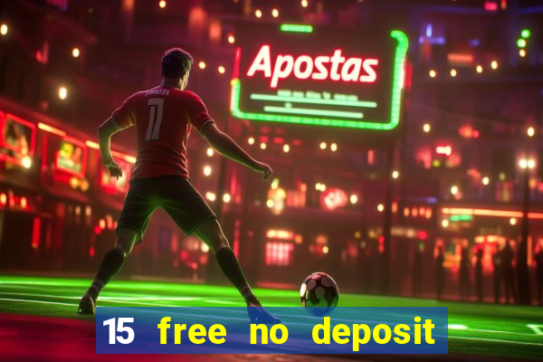 15 free no deposit casino to win real money