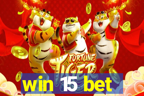 win 15 bet