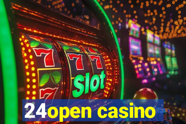 24open casino