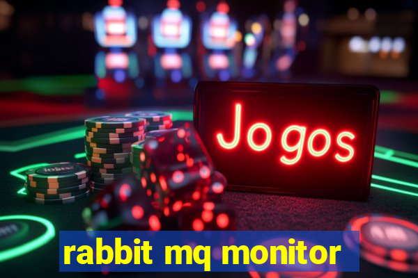 rabbit mq monitor